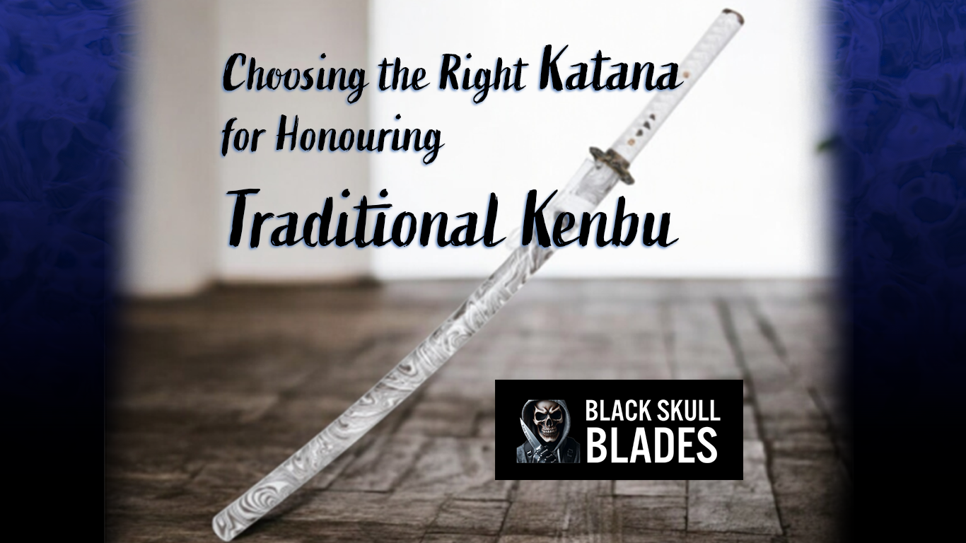 Katana handling – Choosing the Right sword for Honouring Traditional Kenbu